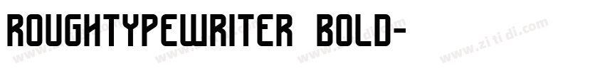 roughtypewriter bold字体转换